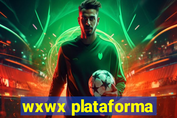 wxwx plataforma